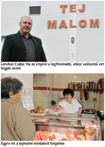 Lendvai Csaba: Ha az enyém a legfinomabb, akkor valószínű ezt fogják venni
