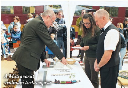 A Mátravasút szülinapi tortavágása