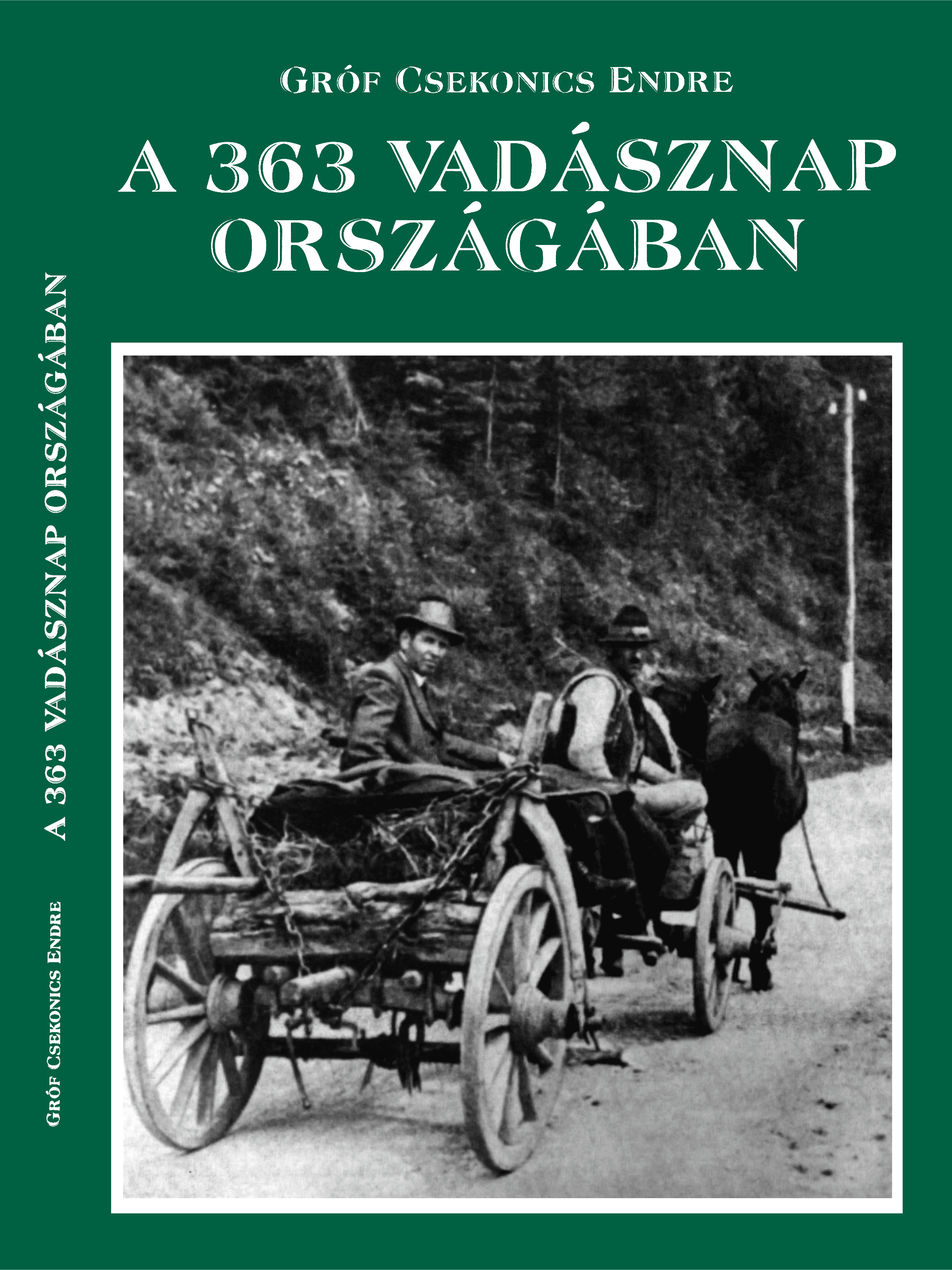 a 363 vadásznap országában